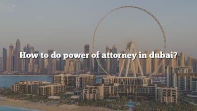 How to do power of attorney in dubai?