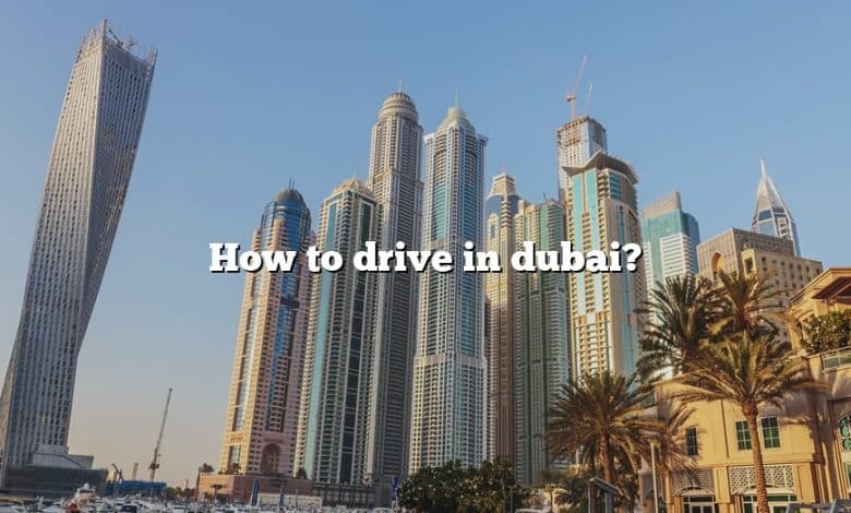 How to drive in dubai?