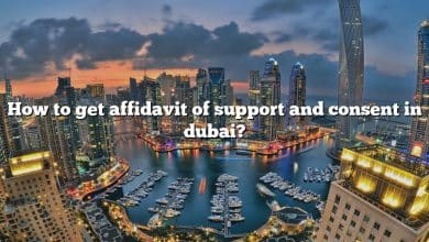 How to get affidavit of support and consent in dubai?
