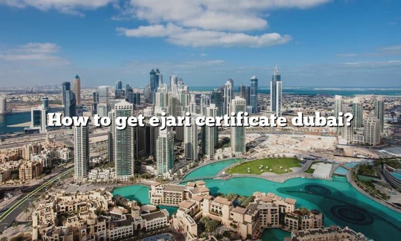 How to get ejari certificate dubai?