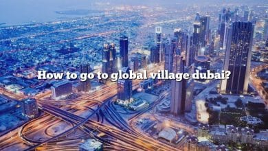 How to go to global village dubai?