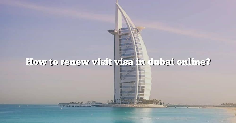 how to renew dubai visit visa online