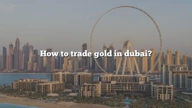 How to trade gold in dubai?