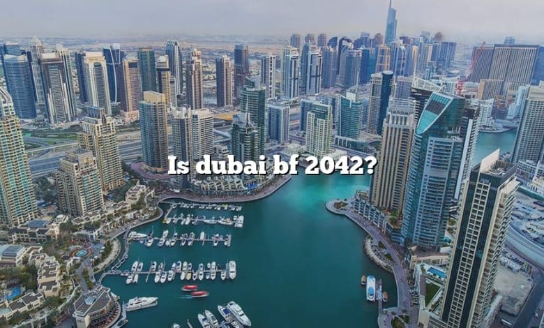 Is dubai bf 2042?