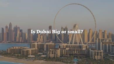Is Dubai Big or small?
