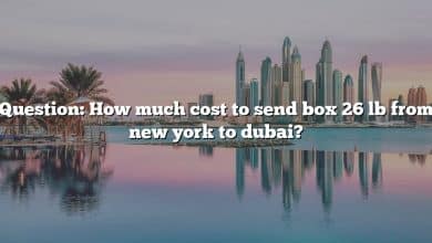Question: How much cost to send box 26 lb from new york to dubai?