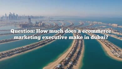 Question: How much does a ecommerce marketing executive make in dubai?