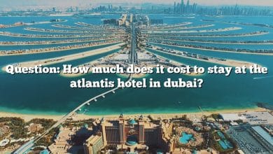 Question: How much does it cost to stay at the atlantis hotel in dubai?