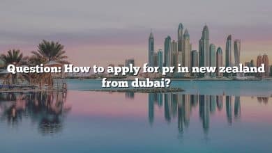 Question: How to apply for pr in new zealand from dubai?