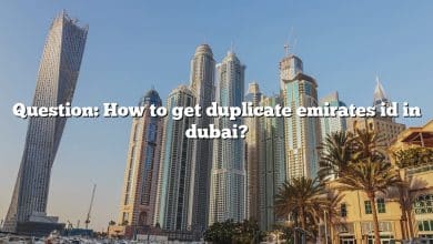 Question: How to get duplicate emirates id in dubai?