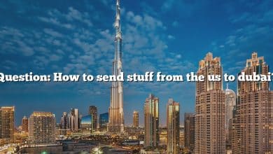 Question: How to send stuff from the us to dubai?