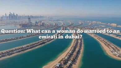 Question: What can a woman do marroed to an emirati in dubai?