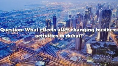 Question: What effects after changing business activities in dubai?