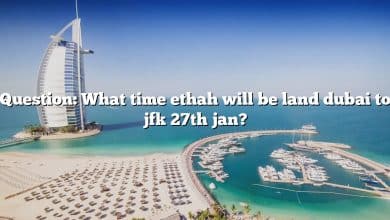 Question: What time ethah will be land dubai to jfk 27th jan?