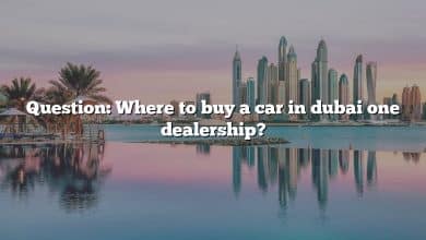 Question: Where to buy a car in dubai one dealership?