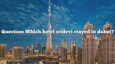 Question: Which hotel sridevi stayed in dubai?