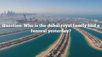 Question: Who is the dubai royal family had a funural yesterday?