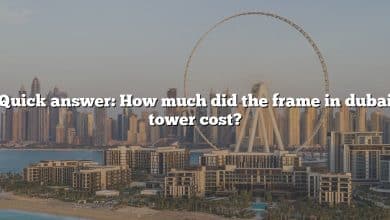 Quick answer: How much did the frame in dubai tower cost?