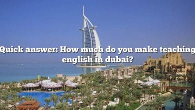 Quick answer: How much do you make teaching english in dubai?