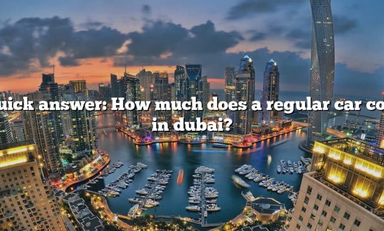 Quick answer: How much does a regular car cost in dubai?