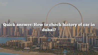 Quick answer: How to check history of car in dubai?