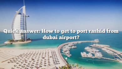 Quick answer: How to get to port rashid from dubai airport?