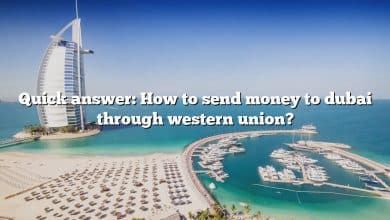 Quick answer: How to send money to dubai through western union?