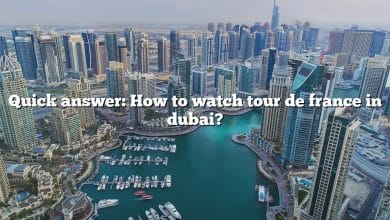 Quick answer: How to watch tour de france in dubai?