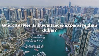 Quick answer: Is kuwait more expensive than dubai?