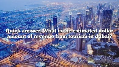 Quick answer: What is the estimated dollar amount of revenue from tourism in dubai?