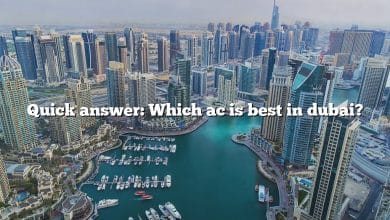 Quick answer: Which ac is best in dubai?
