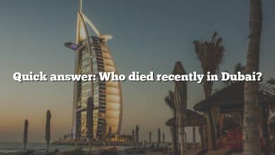 Quick answer: Who died recently in Dubai?