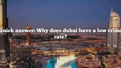 Quick answer: Why does dubai have a low crime rate?