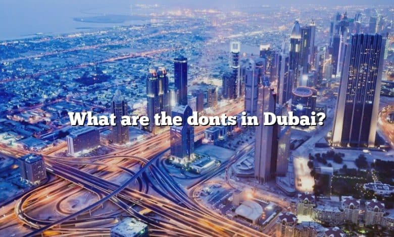 What are the donts in Dubai?
