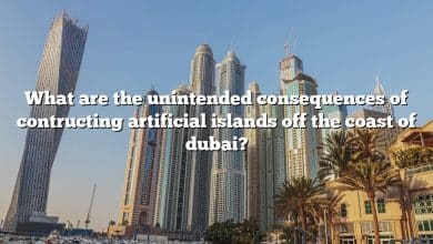 What are the unintended consequences of contructing artificial islands off the coast of dubai?