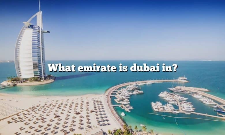What emirate is dubai in?