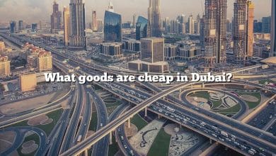 What goods are cheap in Dubai?