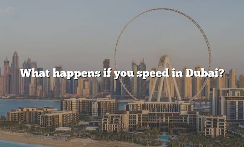 What happens if you speed in Dubai?