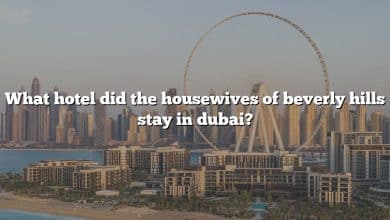 What hotel did the housewives of beverly hills stay in dubai?