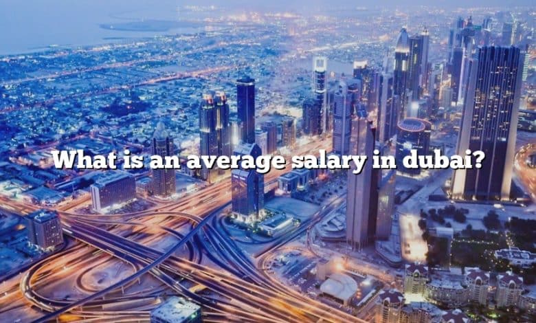 What is an average salary in dubai?