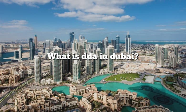 What is dda in dubai?