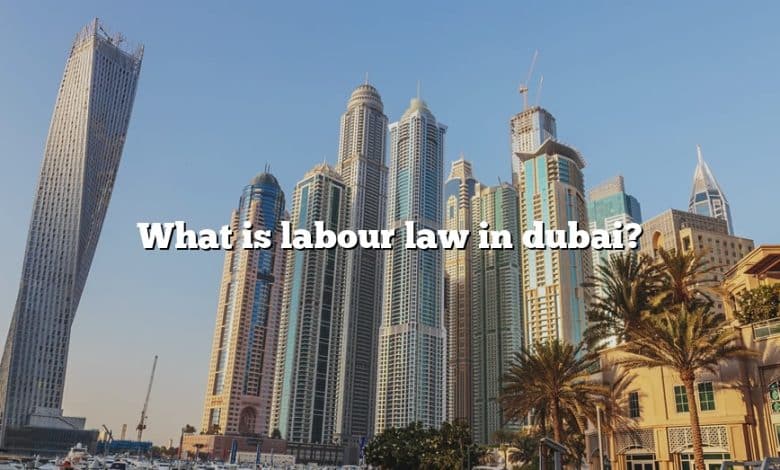 What is labour law in dubai?