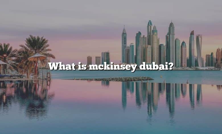 What is mckinsey dubai?