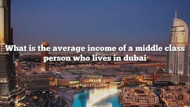 What is the average income of a middle class person who lives in dubai