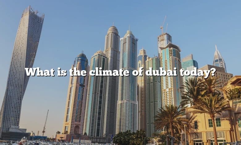 What is the climate of dubai today?