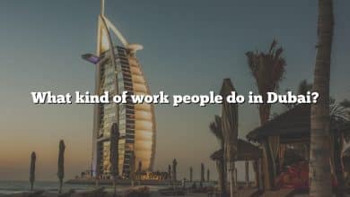 What kind of work people do in Dubai?