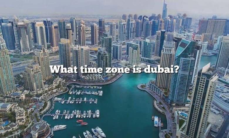 What time zone is dubai?