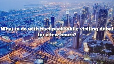 What to do with backpack while visiting dubai for a few hours?