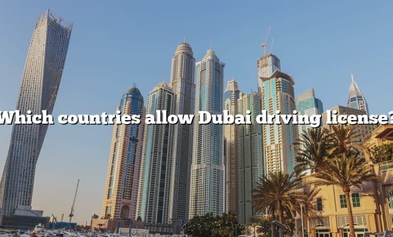 Which countries allow Dubai driving license?