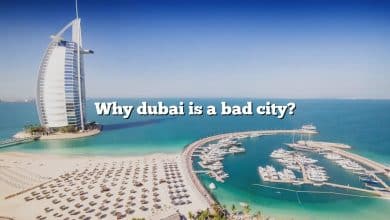Why dubai is a bad city?